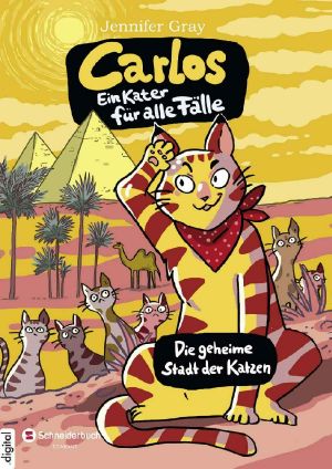 [Carlos, ein Kater für alle Fälle 03] • Die geheime Stadt der Katzen